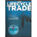 The Lifecycle Trade How to Win at Trading IPOs and Super Growth Stocks